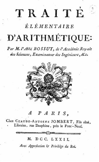 Traite Elementaire d'Arithmetique: /  Par M. l'Abbe Bossut, ...