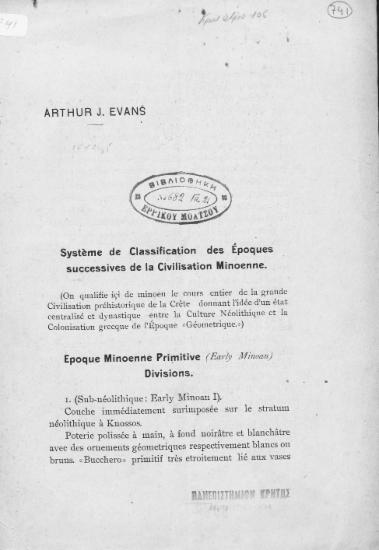 Systeme de classification des epoques successives de la civilisation minoenne [offprint] / Arthur J. Evans.