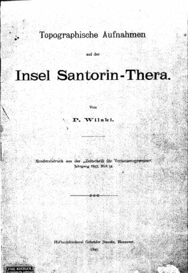 Topographische Aufnahmen auf der Insel Santorin-Thera /  von P. Wilski.