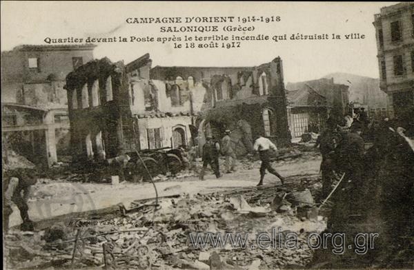 Campagne d' Orient 1914-1918. Salonique (Grèce). Quartier devant la Poste après le terrible incendie du 18 août 1917.