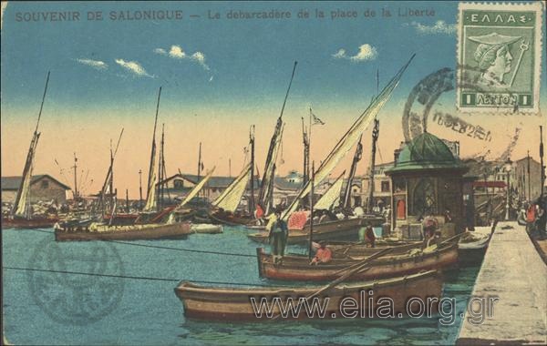 Souvenir de Salonique - Le débarcadère de la place de la Liberté.