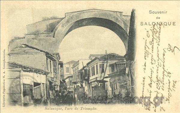 Souvenir de Salonique. Salonique, l' arc de Triomphe.