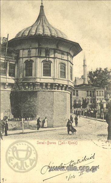 Serai-Burnu (Jali-Kiosk).
