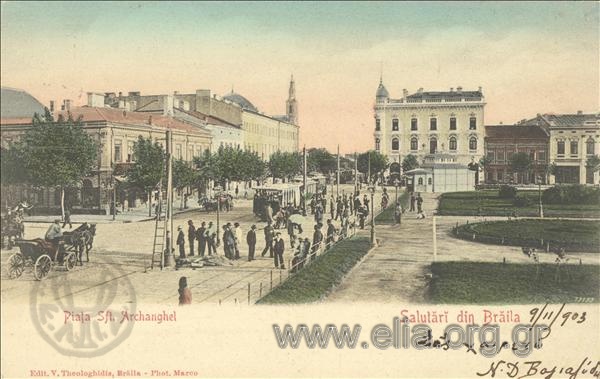 Salutari din Braila. Piata St.Archangel.