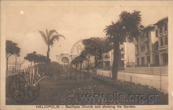 Heliopolis. Basilique Church and showing the Garden.