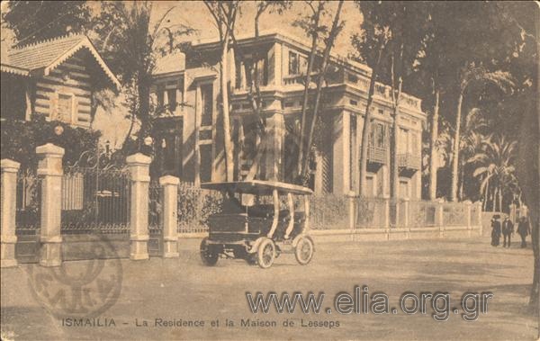 Ismailia. - La Residence et la Maison de Lesseps.