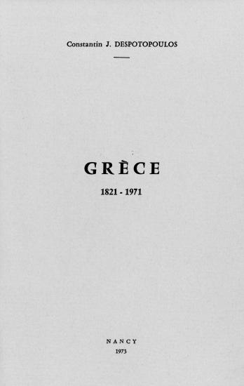 Constantin J. Despotopoulos, Grece, 1821-1971