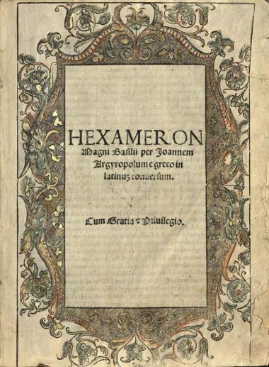 Hexameron, Basilii per Joannem Argyropolum e greco in latinus conversum...