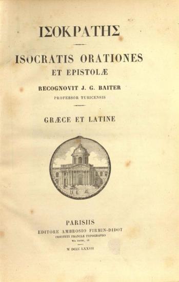 Isocratis Orationes et Epistolae Recognovit J.G. Baiter...