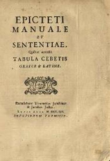 Ἐπίκτητος. Epicteti Manuale et Sententiae Quibus accedit. Tabula Cebetis Graece & Latine. Excudebant Vincentius Junstinus & Jacobus Justus..., Λούκα, 1759.