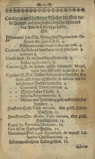 Quintus Curtius Rufus. Quinti Curtii Rufi de Rebus Celtis Alexandri Magni Libri X... Cura & studio Christiani Juncter Dresdensis..., Λειψία/Coburgo, Paulus Guntherus, 1708.