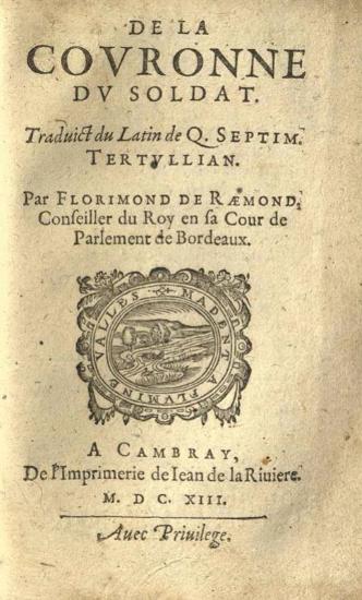 Frorimond de Raemond. L’Anti-Papesse, ou Erreurs Populaire La Papesse Ieanne. Par Florimond de Raemond, Conseiller du Roy en sa Cour de Parlement de Bordeaux..., Cambray, Iean de la Riuiere, 1613.