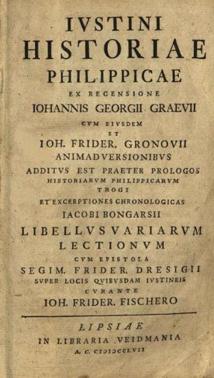 Marcus Iunianus Iustinus. Historiae Philippicae ex Recensione Ioannis Georgii Graevii... I. Fr. Gronovii, Λειψία, In Libraria Veidmania, 1757.