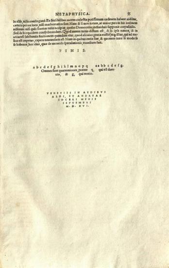 Βησσαρίων, Quae hoc in volumine tractantur Bessarionis Cardinalis Niceni, et Patriarchae Constantinopolitani in calumniatore Platonis --- Eiusdem correctio librorum Platonis de legibus Georgio Trapezuntio interprete --- Eiusdem de natura et arte --- Eiusdem Metaphysicorum Aristotelis XIII librorum tralatio. Theoprasti Metaphysicorum lib. I. Index eorum omnium ---, Βενετία, In aedibus Aldi, et Andreae soceri, Σεπτέμβριος 1516.