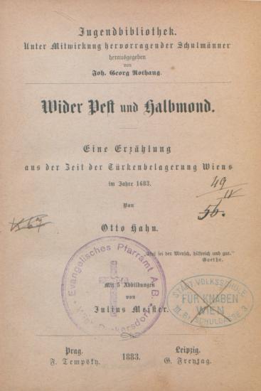 Wider Pest und Halbmond : eine Erzählung aus der Zeit der Türkenbelagerung Wiens im Jahre 1683.