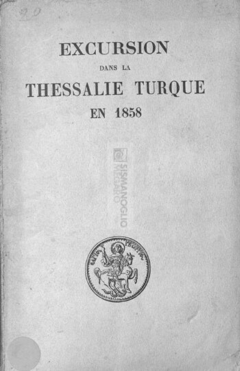 Excursion dans la Thessalie Turque en 1858