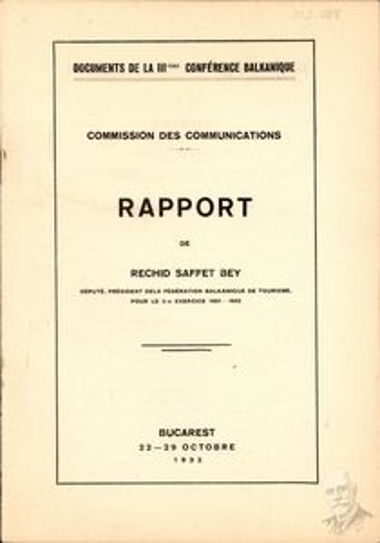 Document of the 3rd Balkan Conference, organized between October 22 and 29, 1932 in Bucharest, concerning a report by Rechid Saffet Bey, Turkish Member of Parliament and President of the Balkan Tourism Federation.