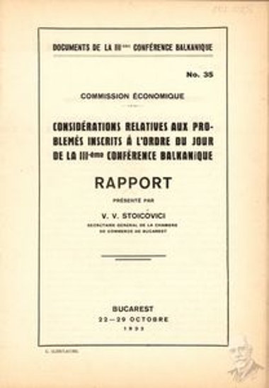 Document No. 35 of the Economic Committee of the 3rd Balkan Conference held between October 22 and 29, 1932 in Bucharest, concerning a report presented by V. V. Stoicovici, General Secretary of the Romanian Chamber of Commerce, with ideas related to the topics of the 3rd Balkan Conference  agenda.